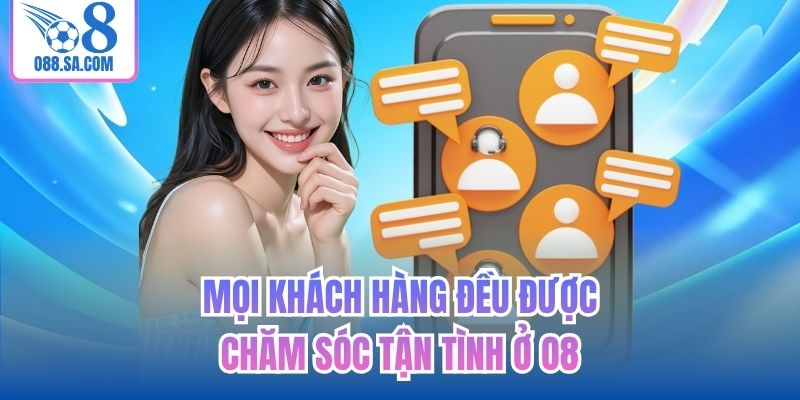 Mọi khách hàng đều được chăm sóc tận tình ở O8